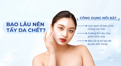 Bao lâu nên tẩy tế bào chết phù hợp theo loại da